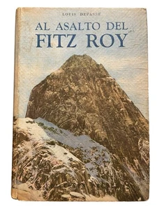 Al asalto de Fitz Roy Louis Depasse Montañismo Patagonia 1953 - Picture 1 of 11