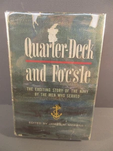 Quarter-Deck and Fo’c’s’le The Exciting Story of the Navy By The Men Who Served - Picture 1 of 1
