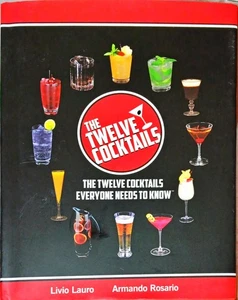 Twelve Cocktails by Armando Rosario and Livio Lauro (2013, Hardcover) - Imagen 1 de 4