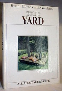 Better Homes & Gardens All About Your House- -Your Yard ++++ - Picture 1 of 1
