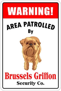 *Aluminum* Warning Area Patrolled By Brussels Griffon 8"X12" Metal Novelty Sign - Picture 1 of 2