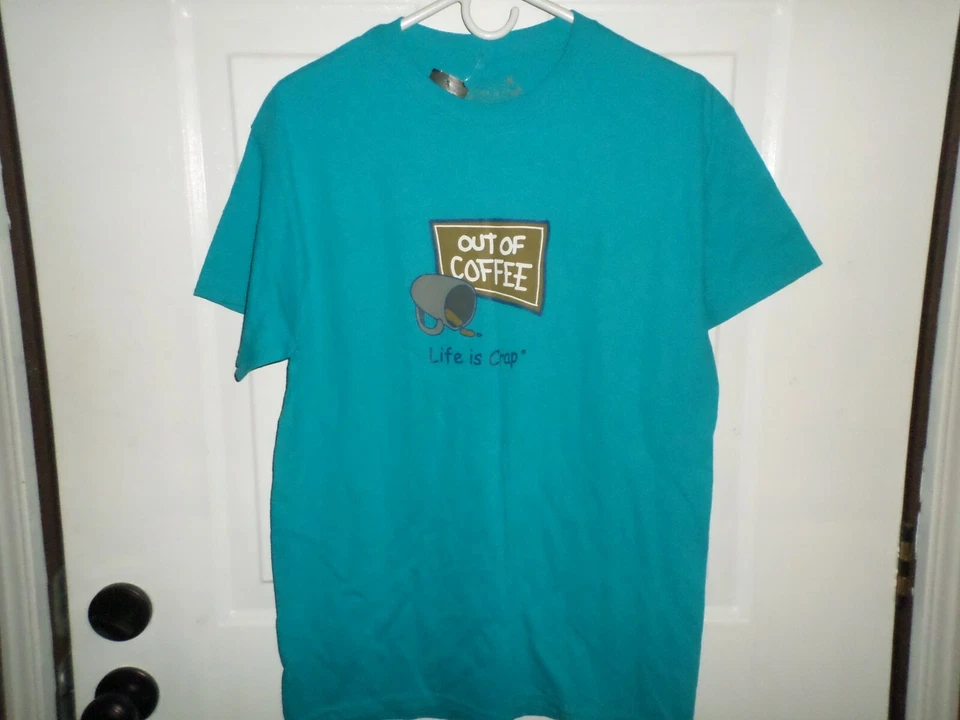 Camiseta Life Is Crap Azul Fuera de Café 100% Algodón Mediana Nueva Con Etiquetas Foto 1 de 4