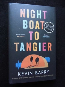 SIGNED; Kevin Barry - Night Boat to Tangier (2019-1st) Mystery Thriller Novel HB - Picture 1 of 7