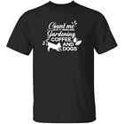 Count Me In If It Involves Gardening, Coffee, And Dogs Mens T Shirt
