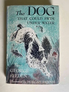 The Dog That Could Swim under Water George Selden 1956 First Edition First Print - Picture 1 of 3