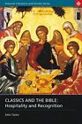 Classics and the Bible: Hospitality an..., Taylor, John