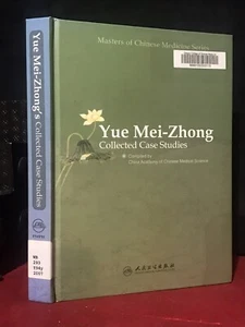 YUE MEI-ZHONG: COLLECTED CASE STUDIES MASTERS OF CHINESE MEDICINE Series - Picture 1 of 4