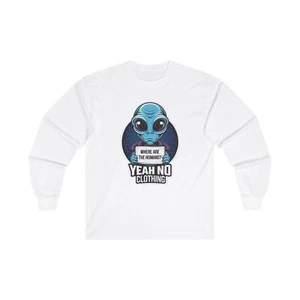 Yeah No Clothing Umoristico "Dove sono gli Umani?" T-shirt manica lunga - Foto 1 di 7