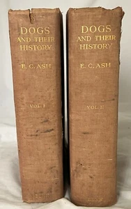HUNDE: IHRE GESCHICHTE UND ENTWICKLUNG Bände I & 2 Edward C. Ash 1927 - Bild 1 von 14