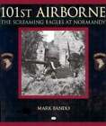 101st Airborne: The Screaming Eagles at Normandy by Mark Bando: Used