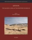 Regulski I. Abydos: the Sacred Land at the Western Horizo (Hardback) (US IMPORT)