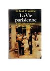La Vie Parisienne.Cafes Et Restaurants Des Boulevards.1814-1914.