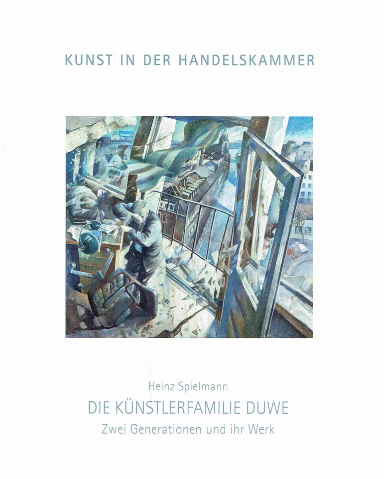 Spielmann, Heinz Die Künstlerfamlie Duwe. Zwei Generationen und ihr Werk. - Bild 1 von 1