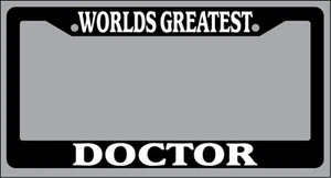 Black License Plate Frame World's Greatest Doctor Auto Accessory Novelty - Picture 1 of 1