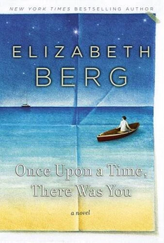 Once Upon a Time, There Was You: A Novel - Hardcover By Berg, Elizabeth - GOOD - Image 1 of 1