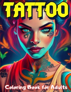 Tattoo Coloring Book for Adults: Relax with Beautiful Designs and Enjoy Some Pea - Picture 1 of 2