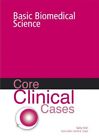 Core Clinical Cases In Basic Biomedical Science,Samy Azer