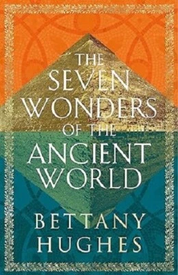 Bettany Hughes -The Seven Wonders of the Ancient World - Audio Book on CD. - image 1 of 2