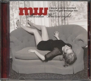 Martha Wainwright - I Know You're Married but I've Got Feelings Too RARE OOP CD - Picture 1 of 2