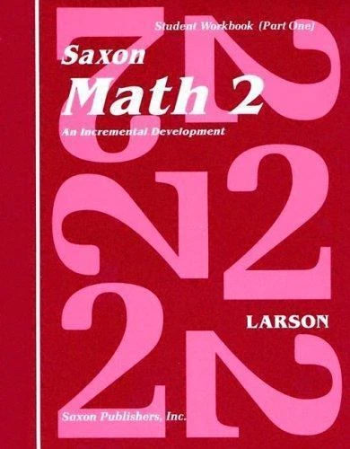 Math 2 : An Incremental Development by Nancy Larson (1991, Trade Paperback, Student edition,Workbook)