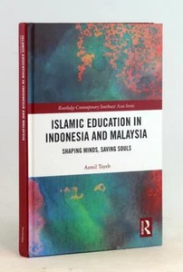 Azmil Tayeb Islamic Education in Indonesia & Malaysia Shaping Minds Saving Souls - Imagen 1 de 6