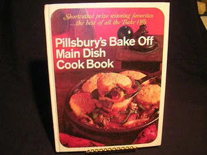 Pillsbury's Bake Off Main Dish Cook Book, Shortcutted prize winning favorites - Picture 1 of 3