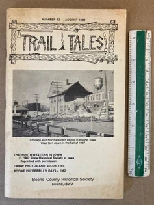 1982 TRAIL TALES BOONE COUNTY IOWA C&NW CHICAGO & NORTHWESTERN RAILROAD HISTORY+ - Picture 1 of 4