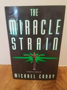 The Miracle Strain Michael Cordy 1st Edition HCDJ BX5 - Imagen 1 de 4