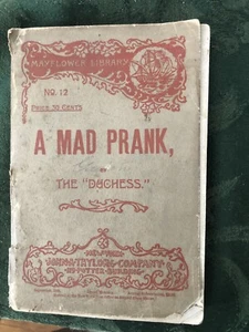 A Mad Prank By The” Duchess” Copyright 1893 Inscribed In 1893 Paperback - Imagen 1 de 4