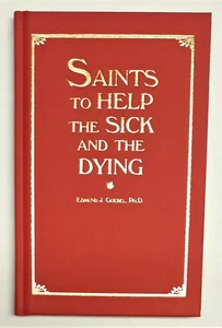 Saints to Help the Sick and the Dying, Goebel, Hardcover, Roman Catholic Books - Picture 1 of 11