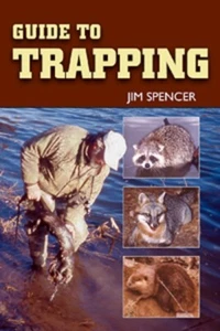 Guide To Trapping by Jim Spencer - Softcover - Imagen 1 de 1