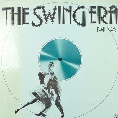 The Swing Era 1941-1942 Time Life STL346 LP-10718 - Bild 1 von 4