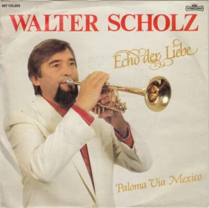 Walter Scholz - Echo Der Liebe / Paloma Via Mexico Vinyl-Single #G2027186 - Picture 1 of 1