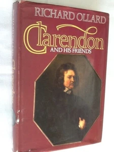 Clarendon and his Friends by Richard Ollard - First Edition Hardback 1987 - Imagen 1 de 7