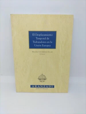 El Desplazamiento Temporal De Los Trabajadores En La Unión Europea - Imagen 1 de 3