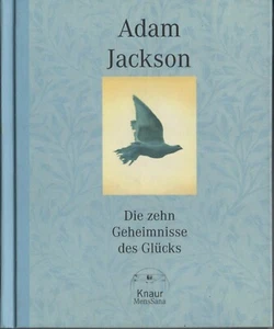 Adam Jackson Die zehn Geheimnisse des Glücks Buch NEU Knaur MensSana - Bild 1 von 2