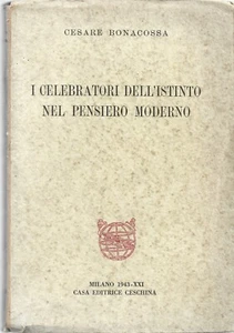 Bonacossa - I Celebratori dell'Istinto nel pensiero moderno - Ceschina 1943 - Picture 1 of 2