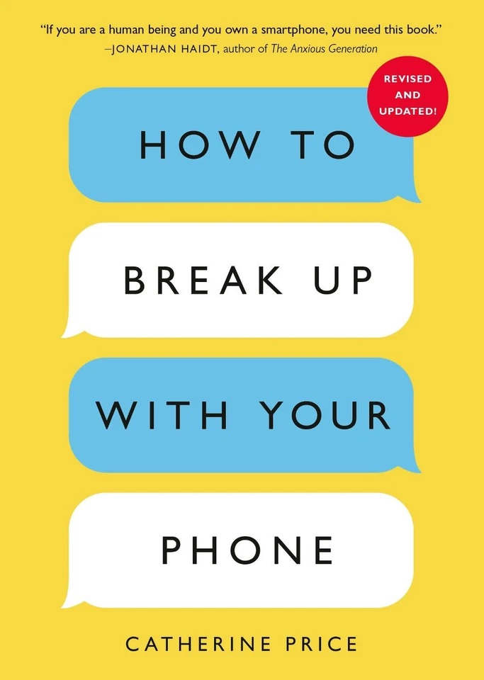 How to Break Up with Your Phone, Revised Edition: The 30-Day Digital Detox Plan  - Image 1 of 1