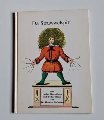 Struwwelpeter DÄ STRUWWELSPITT Düsseldorfer Platt Mundart, Dr. Heinrich Hoffmann - Bild 1 von 4