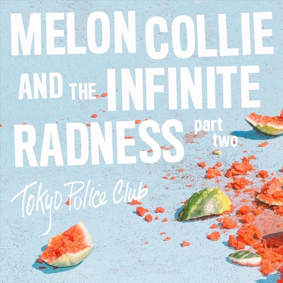 TOKYO POLICE CLUB - MELON COLLIE AND THE INFINITE RADNESS, PT. 2 [EP] NEW CD - Image 1 of 1