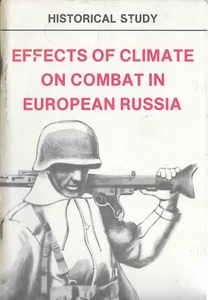 EFFECTS OF CLIMATE ON COMBAT IN EUROPEAN RUSSIA- Center of Military History USA - Picture 1 of 1