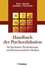 Handbuch der Psychoedukation fur Psychiatrie, P, Bauml, Behrendt, Henni*.