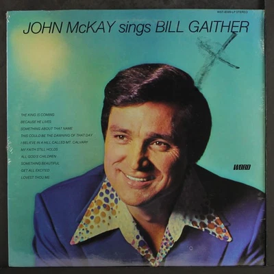 john mckay: john mckay sings bill gaither WORD 12" LP 33 RPM Sealed - Image 1 of 2