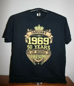 JANUARY 1969-  50 YEARS OF BEING AWESOME T-Shirt  Large, Black - Picture 1 of 5