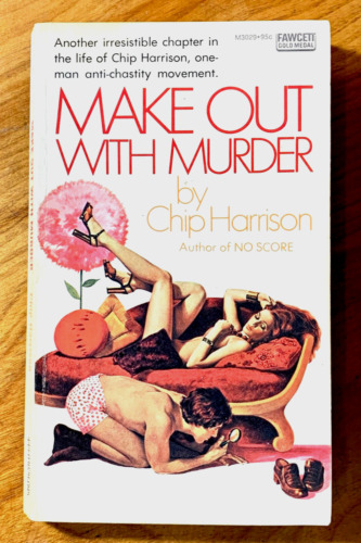 Make Out With Murder by Chip Harrison - vintage 1974 Złoty Medal Zbrodnia / Fałszowanie PBO