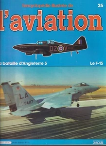 ENCYCLOPEDIE AVIATION N°25 LA BATAILLE D'ANGLETERRE 5 /LE F-15 / BARTEL - BEAGLE - Picture 1 of 5