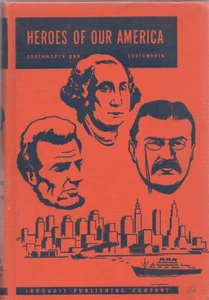 HEROES OF OUR AMERICA by Gertrude and John VAN DUYN SOUTHWORTH Iroquois 1952 HC - Imagen 1 de 2