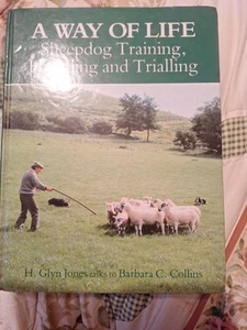 A Way of Life: Sheepdog Training, Handling and Trialing by Barbara C.... - Picture 1 of 2
