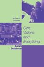 Girls, Visions and Everything: A Novel, Schulman, Sarah