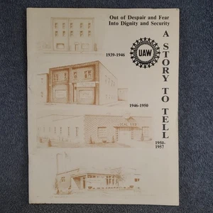 1985 Out Of Despair And Fear Into Dignity And Security UAW 652 A Story to Tell - Imagen 1 de 18